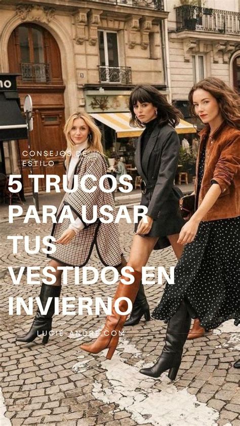 Trucos Para Usar Tus Vestidos En Invierno Look Chic