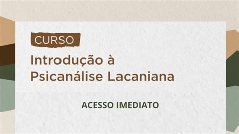 Curso Introdução à Psicanálise Lacaniana online Sympla