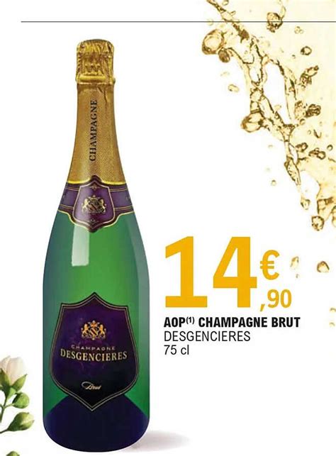 Promo Aop Champagne Brut Desgenci Res Chez E Leclerc Icatalogue Fr