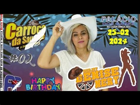 CARROÇA DA SAUDADE NO PALÁCIO DOS BARES DJ DENISE NERY 25 02 24 2ª