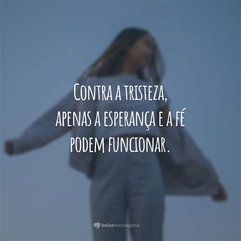 50 Frases De Esperança E Fé Para Crer Que A Vida Ficará Ainda Melhor