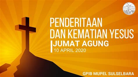 Penuntun Ibadah Jumat Agung Gpib Mupel Sulselbara April Youtube