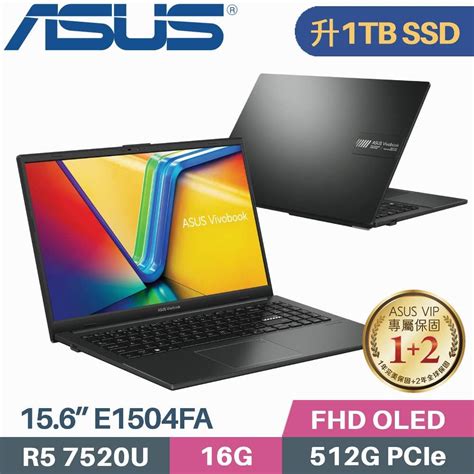 Asus 華碩 Vivobook Go 15 Oled E1504fa 0081k7520u R5 7520u16g1tb Ssd