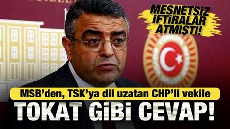 Msb Den Tsk Ya Dil Uzatan Chp Li Sezgin Tanr Kulu Na Tokat Gibi Cevap