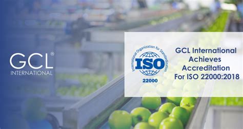 GCL International Achieves Accreditation For ISO 22000 2018 26 Years