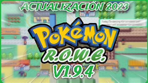 Nueva Actualizaci N Pokemon Rowe V Uno De Los Mejores Hack Rom