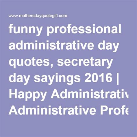 Administrative Professionals Day Funny Quotes - ShortQuotes.cc