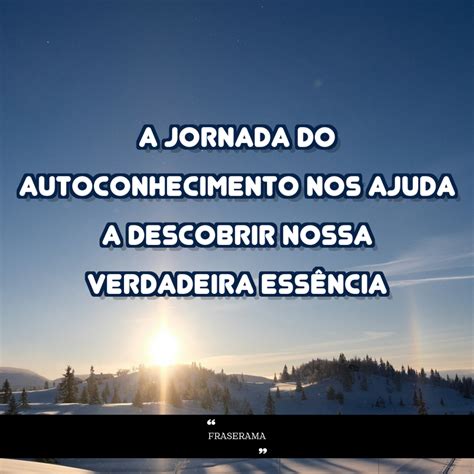 A Jornada Do Autoconhecimento Nos Ajuda A Descobrir Nossa Verdadeira