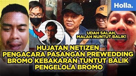 Hujatan Netizen Pengacara Pasangan Prewedding Bromo Kebakaran Tuntut