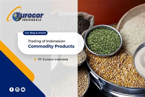 trading  indonesian commodity products pt eurocor indonesia