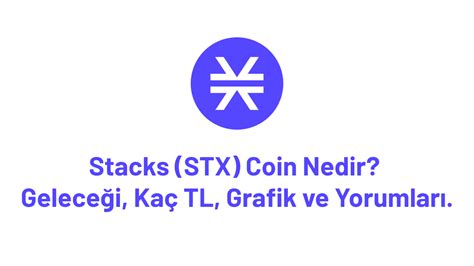 STX Coin Nedir Yorum Grafik Geleceği ve Kaç TL