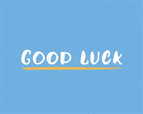 Good Luck Lettering Handwritten Sign Hand Drawn Grunge Calligraphic