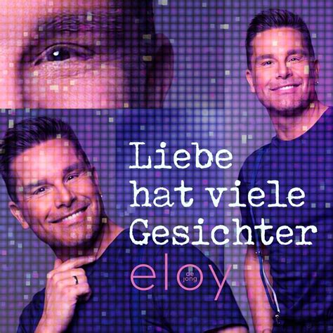 Eloy De Jong Liebe Hat Viele Gesichter Lyrics Genius Lyrics