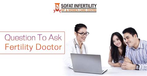 What Are The Top 5 Questions Which You Should Ask Your Fertility Doctor Or Gynecologist Dr