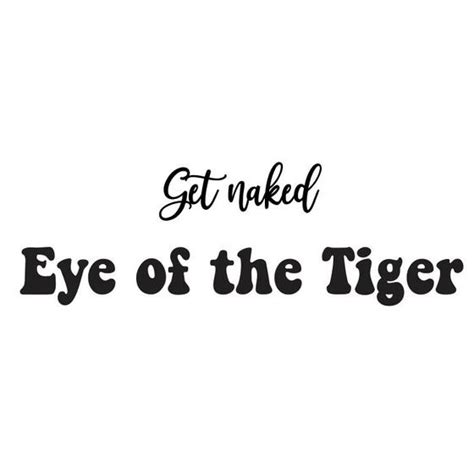 Frases De Parede Get Naked Eye Of The Tiger Mdf 3mm Preto MongArte