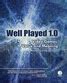 Free PDF Download - Well Played 1.0: Video Games, Value and Meaning ...