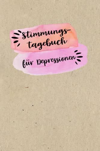 Stimmungstagebuch für Depressionen Selbsthilfebuch bei Depressionen