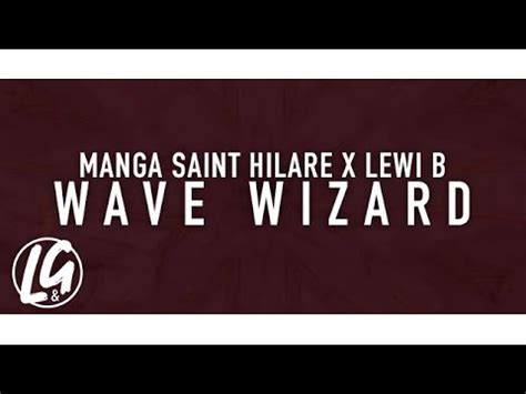 Manga Saint Hilare X Lewi B Wave Wizard Lyric Video L G TV YouTube