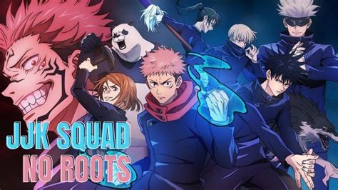 JJK Dream Team Jujutsu Kaisen Squad No Roots AMV Edit YouTube