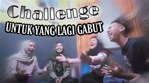 Kegabutan Sambung Lirik Lagu Challenge Youtube