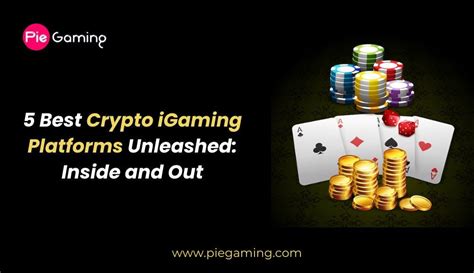 5 Best Crypto Igaming Platforms Unleashed Inside And Out By Pie