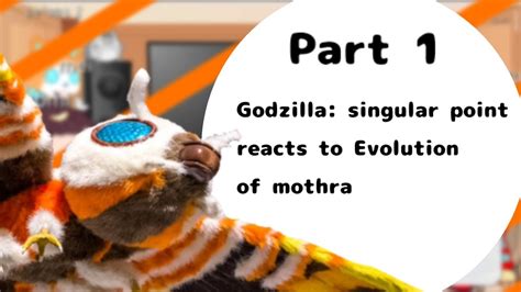 Godzilla Singular Point Reacts To Evolution Of Mothra Part 1 Waterlilys Youtube