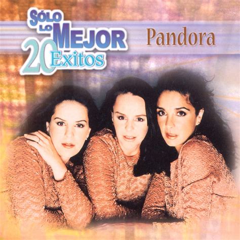 Solo Lo Mejor 20 Éxitos Pandora de Pandora en Apple Music