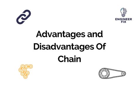 The Advantages and Disadvantages Of Using Chains - Engineer Fix