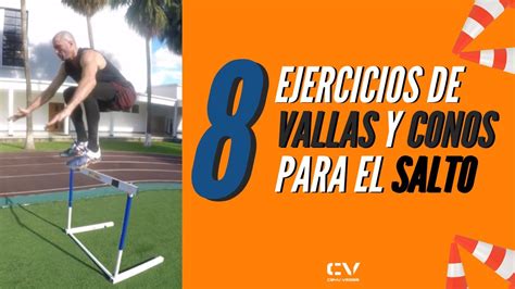 8 Ejercicios Para Saltar Más Alto Con Vallas Y Conos Youtube