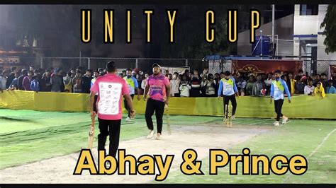 Abhay And Prince 🏏 Vs Sobuj And Sajan And Pavel Unity Cup 2023