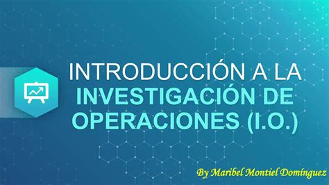 Introducción A Lainvestigacióndeoperaciones Ppt