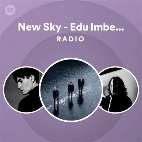 New Sky Edu Imbernon Remix Radio Playlist By Spotify Spotify