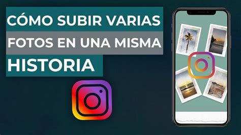 Crea Una Incre Ble Historia De Instagram Con Varias Fotos