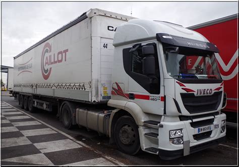 Iveco Stralis Hi Road Transports Caillot B Theny F Flickr