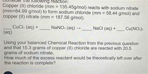 Solved: Consider the following reaction: Copper (II) chloride (mm=135.45g/mol) reacts with ...