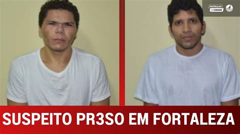 Suspeito De Ajudar Fugitivos é Preso No Ceará Agora São 6 Suspeitos De