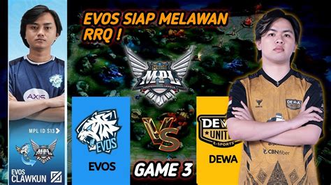 Akhirnya Evos Pecah Telur Agresif Parah Mainnya Kali Ini Evos Vs Dewa