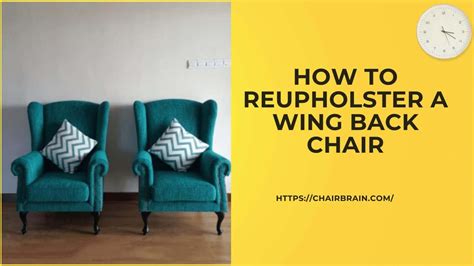 How To Reupholster A Wing Back Chair Best Guide In Chair Brain