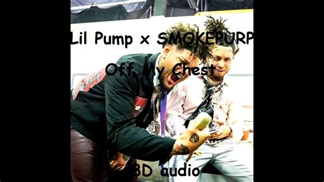 Smokepurpp X Lil Pump Off My Chest Official 8d Audio Youtube