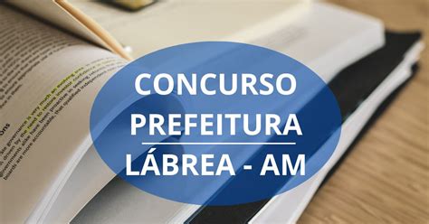 Prefeitura de Lábrea AM abre mais de 200 vagas em seleção