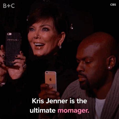 Proof That Kris Jenner Is The Ultimate Momager [video] [video] Funny Kardashian Moments