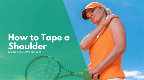 Stay Healthy A Guide On How To Tape A Shoulder For Tennis