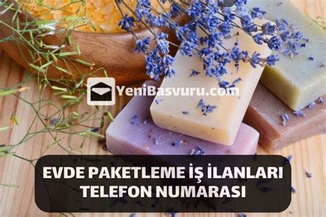 Evde Sabun Paketleme I Leti Im Ve Ba Vuru Yenibasvuru