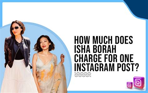 How much does Isha Borah charge for One Instagram Post?