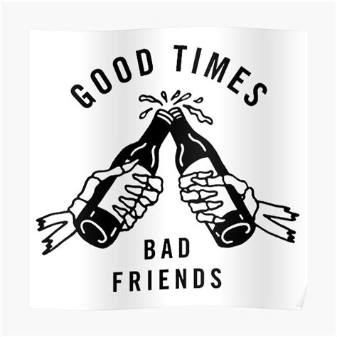 Good Times Bad Friends Poster Official Merch RB1111 Bad Friends Shop