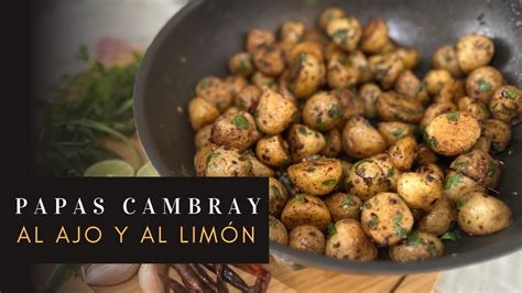 🥔¡fácil De Preparar Y En Minutos Ricas Papas Cambray Al Ajo Y Limón 🥔🍋