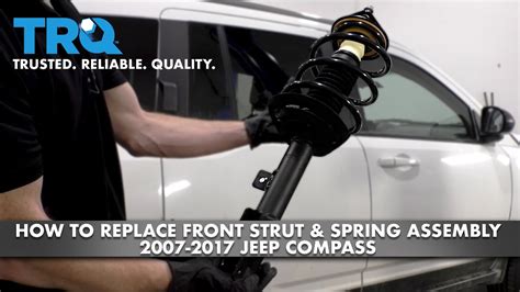 How To Replace Front Strut Spring Assembly 2007 17 Jeep Compass 1A Auto