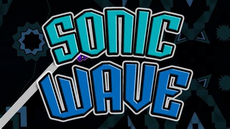 Sonic Wave By Cyclic Extreme Demon Geometry Dash Youtube