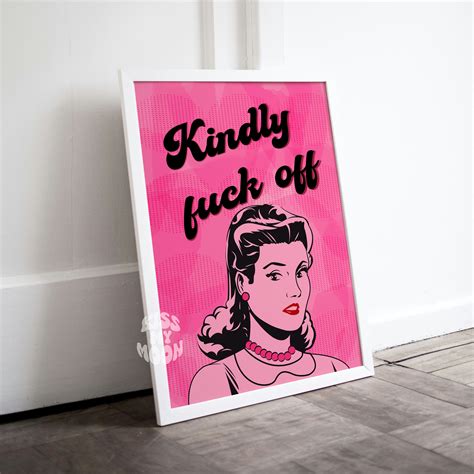 Kindly Fuck Off Art Print Home Decor Wall Art Art Poster Printable
