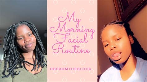 My Morning Facial Routine Youtube